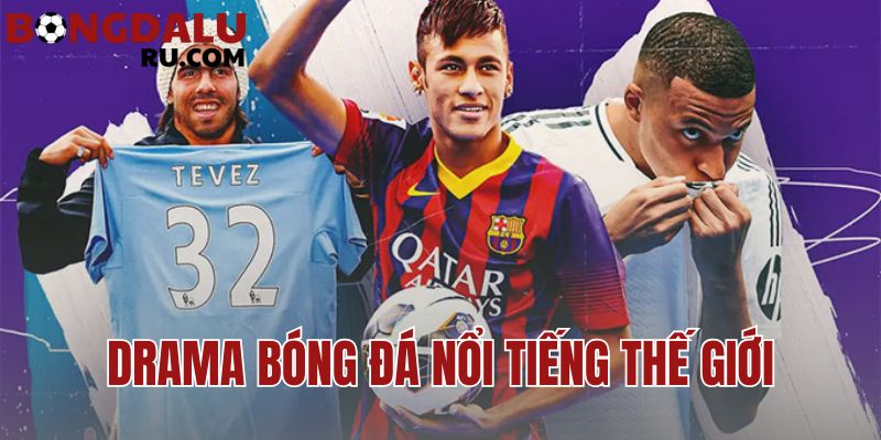 drama bóng đá nổi tiếng thế giới