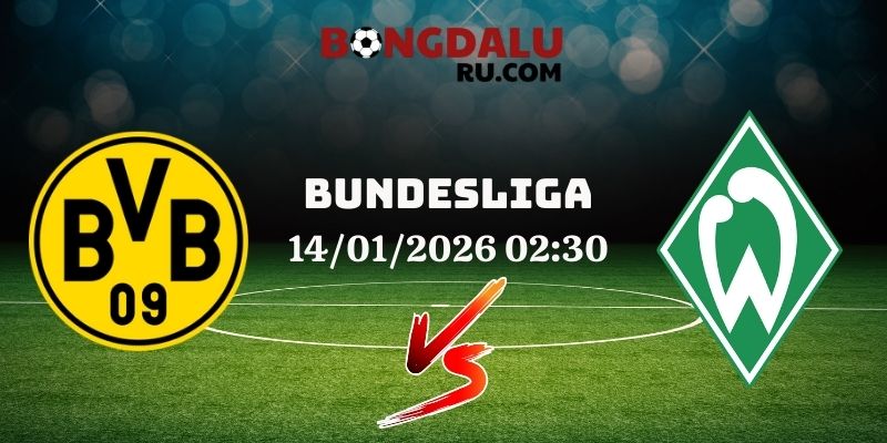 Nhận Định Kèo Nhà Cái – Dortmund Vs Werder Bremen 14/01/2026